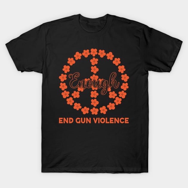 Enough End Gun Violence Floral Peace Symbol Anti Gun Gun Violence Awareness Month T-Shirt by BadDesignCo